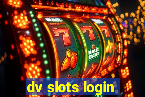 dv slots login